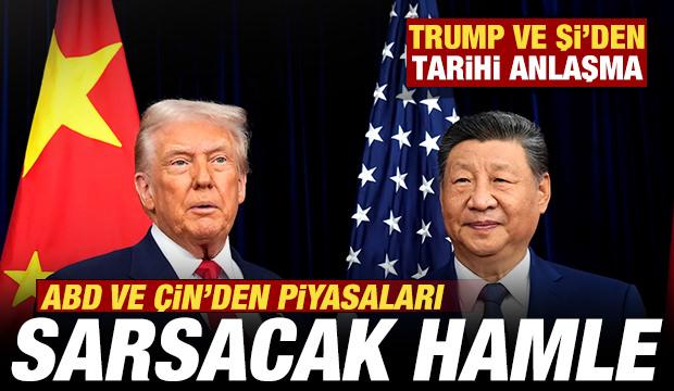 ABD ve &Ccedil;in'den piyasaları sarsacak hamle! Trump ve Şi'den tarihi anlaşma
