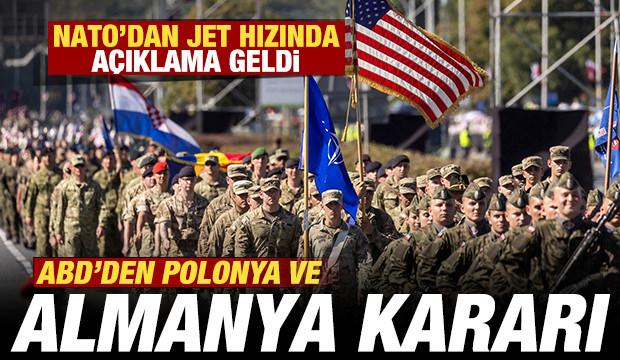 ABD'den son dakika Almanya ve Polonya kararı! NATO'dan jet hızında a&ccedil;ıklama