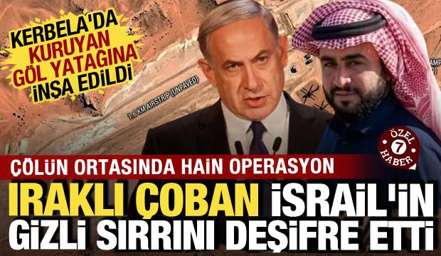 Iraklı &ccedil;obandan İsrail'in planına ağır darbe! Sır gibi saklanan &uuml;sse ilişkin kritik detay