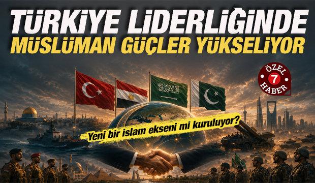 İslam ekseni kuruluyor: T&uuml;rkiye&rsquo;nin liderliğinde Orta Doğu barışa kavuşacak
