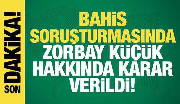 PFDK hakem Zorbay K&uuml;&ccedil;&uuml;k i&ccedil;in bahis soruşturmasında kararını verdi!