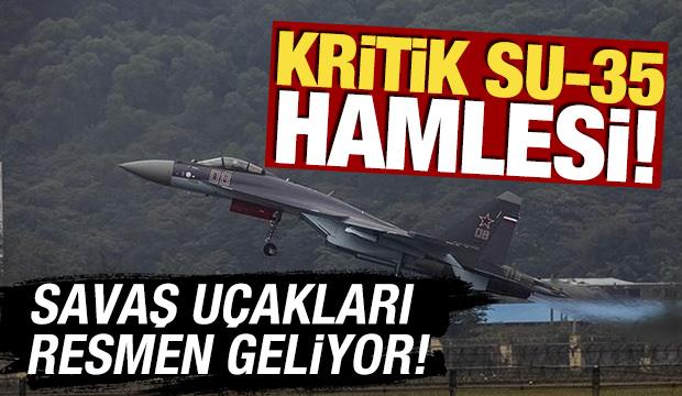 Rusya'dan Su-35 savaş u&ccedil;ağı hamlesi! Resmen geliyor