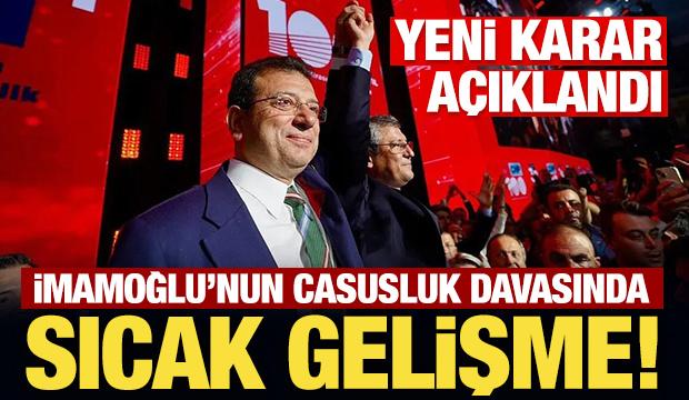 Son Dakika: İmamoğlu'nun casusluk davasında ara m&uuml;talaa a&ccedil;ıklandı