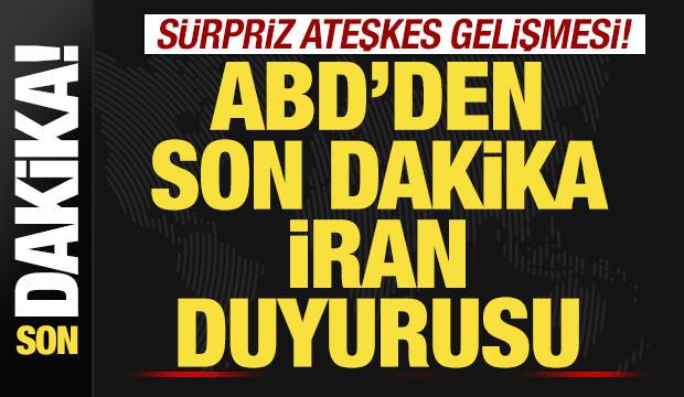 ABD'den son dakika İran duyurusu! S&uuml;rpriz ateşkes gelişmesi