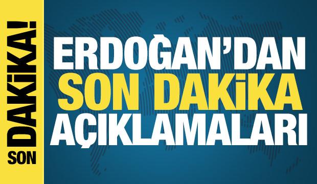 Başkan Erdoğan'dan &ouml;nemli a&ccedil;ıklamalar