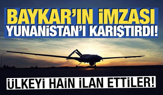 Baykar'ın imzası Yunanistan'ı karıştırdı! &Uuml;lkeyi hain ilan ettiler