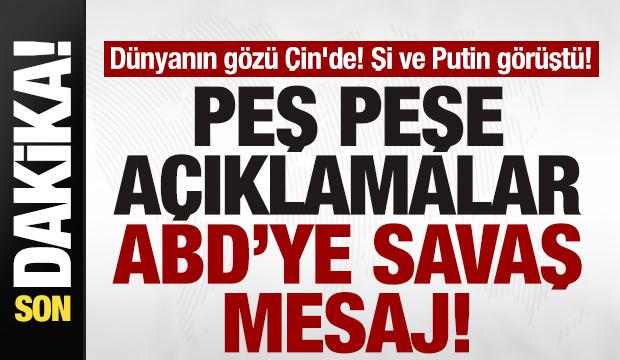 D&uuml;nyanın g&ouml;z&uuml; &Ccedil;in'de! Şi ve Putin g&ouml;r&uuml;şt&uuml;! Peş peşe a&ccedil;ıklamalar! ABD'ye savaş mesajı