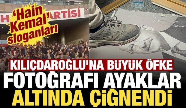 Kılı&ccedil;daroğlu'na b&uuml;y&uuml;k &ouml;fke: 'Hain' sloganları atıldı, Fotoğrafı ayaklar altına alındı