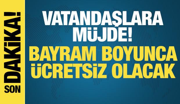 Kurban Bayramı'nda k&ouml;pr&uuml;, otoyol ve toplu ulaşım &uuml;cretsiz oldu