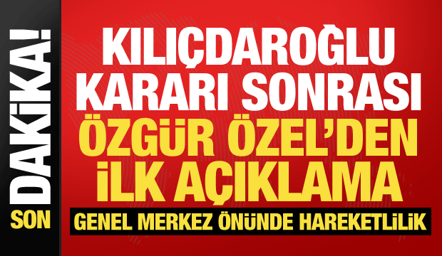 Son dakika: CHP'de hareketlilik! &Ouml;zg&uuml;r &Ouml;zel'den ilk a&ccedil;ıklama: Acil koduyla &ccedil;ağırdı