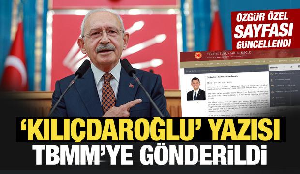 Son Dakika: 'Kılı&ccedil;daroğlu' yazısı TBMM'ye g&ouml;nderildi