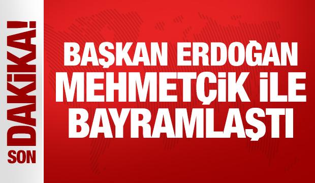 Cumhurbaşkanı Erdoğan Mehmet&ccedil;ik ile bayramlaştı