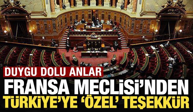 Duygu dolu anlar: Fransa Meclisi'nden T&uuml;rkiye'ye '&ouml;zel' teşekk&uuml;r
