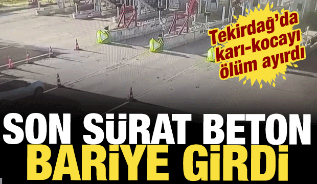 Tekirdağ'da korkun&ccedil; kaza! Gişelere &ccedil;arpan otomobildeki kadın &ouml;ld&uuml;