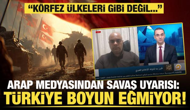 Arap medyasından savaş uyarısı: T&uuml;rkiye boyun eğmiyor!