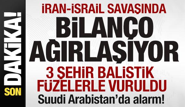 İran-İsrail savaşı son dakika! 3 şehir balistik f&uuml;zelerle vuruldu Suudi Arabistan'da alarm