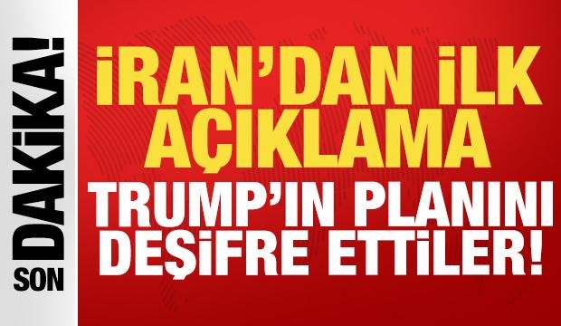 İran'dan anlaşma hakkında ilk a&ccedil;ıklama: Trump'ın planını deşifre ettiler!