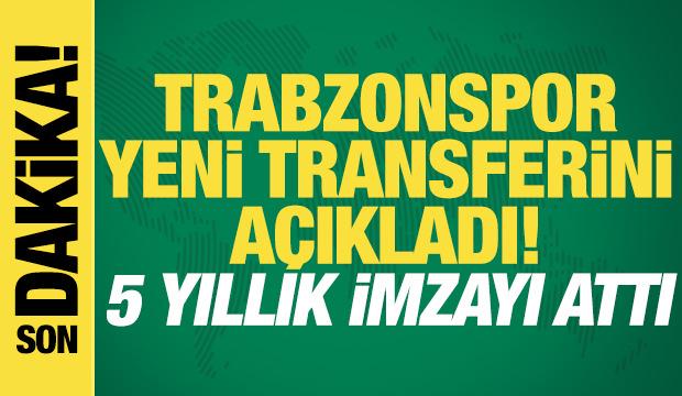 Trabzonspor yeni transferini a&ccedil;ıkladı! 5 yıllık imzayı attı