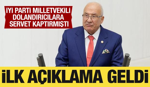 Dolandırılan İYİ Parti milletvekilinden ilk a&ccedil;ıklama