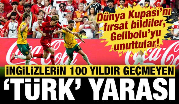 İngiliz'in kuyruk acısı bitmiyor: Gelibolu'ya g&ouml;m&uuml;lenlerden skandal D&uuml;nya Kupası manşeti