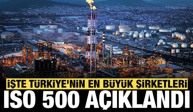 ISO 500 listesi a&ccedil;ıklandı: T&uuml;rkiye'nin en b&uuml;y&uuml;k şirketi hangisi?