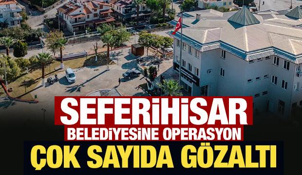 Son Dakika: Seferihisar Belediyesi'ne "r&uuml;şvet" operasyonu! &Ccedil;ok sayıda g&ouml;zaltı