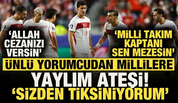 &Uuml;nl&uuml; yorumcudan A Milli Takım oyuncularına yaylım ateşi! 'Sizden tiksiniyorum'