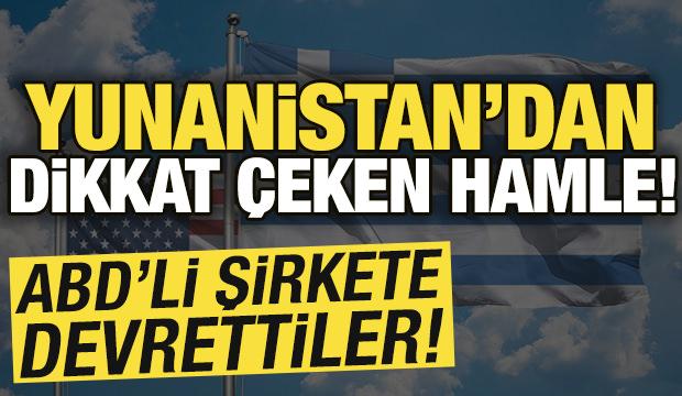 Yunanistan'dan dikkat &ccedil;eken hamle! ABD'li şirkete devrettiler