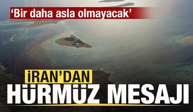 İran noktayı koydu! Son dakika H&uuml;rm&uuml;z Boğazı a&ccedil;ıklaması