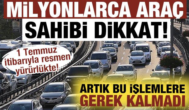 1 Temmuz itibarıyla resmen y&uuml;r&uuml;rl&uuml;kte! Ara&ccedil; sahibi olan herkesi ilgilendiriyor