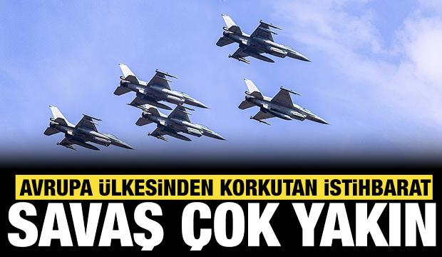Avrupa &uuml;lkesinden korkutan istihbarat: Savaş &ccedil;ok yakın!