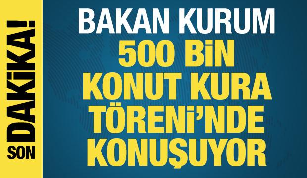 Bakan Murat Kurum 500 Bin Sosyal Konut Kura T&ouml;reni'nde Konuşuyor