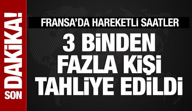 Fransa'da 3 binden fazla kişi tahliye edildi