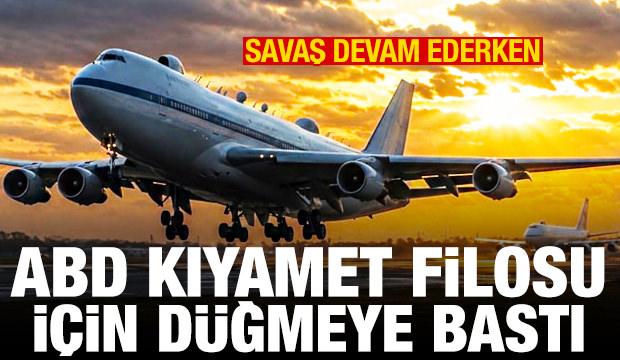 Savaş s&uuml;rerken ABD kıyamet filosu i&ccedil;in d&uuml;ğmeye bastı