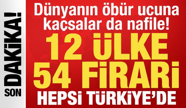 Firariler i&ccedil;in ka&ccedil;acak yer kalmadı: 12 &uuml;lkeden 54 su&ccedil;lu T&uuml;rkiye'ye iade edildi