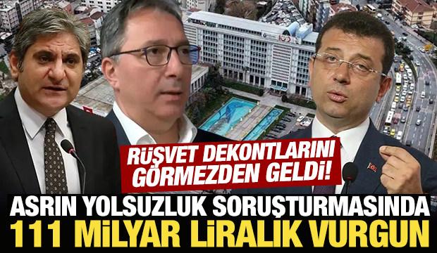 R&uuml;şvet dekontlarını g&ouml;rmezden geldi! Yolsuzluk soruşturmasında 111 milyar liralık vurgun