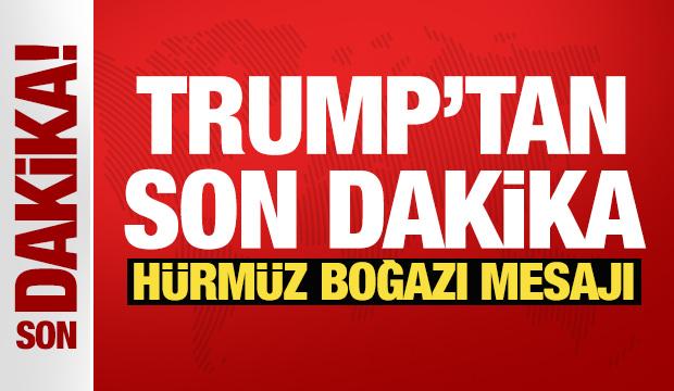Trump'tan son dakika H&uuml;rm&uuml;z Boğazı mesajı: Onları fena bombaladık!