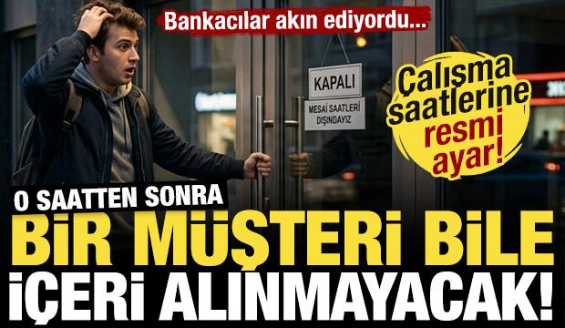 Bankacılar akın ediyordu! Artık o saatten sonra tek bir m&uuml;şteri bile i&ccedil;eri alınmayacak!