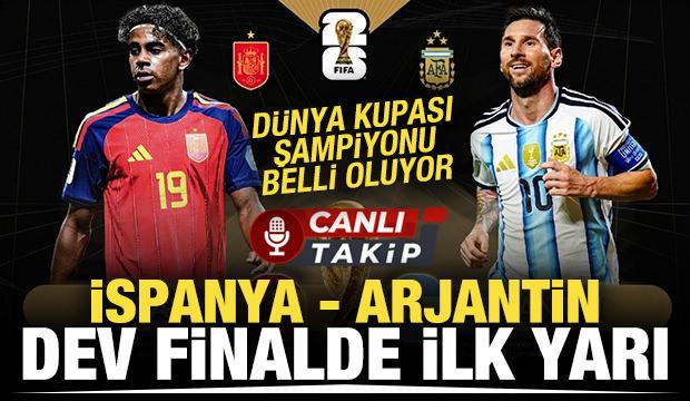 D&uuml;nya Kupası şampiyonu belli oluyor! İspanya - Arjantin! CANLI