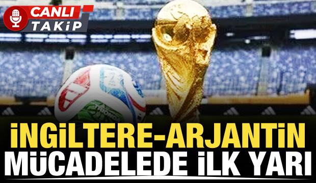 İngiltere-Arjantin! CANLI