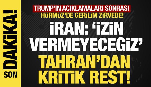Son dakika: Trump a&ccedil;ıklaması sonrası H&uuml;rm&uuml;z'de gerilim zirvede! İran: İzin vermeyeceğiz