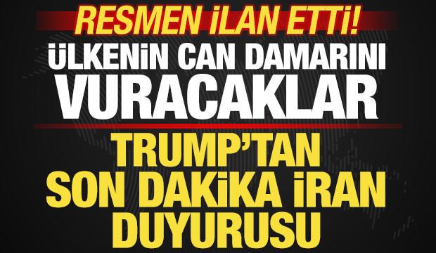 Trump'tan son dakika İran duyurusu! &Uuml;lkenin can damarını vuracaklar! Resmen ilan etti
