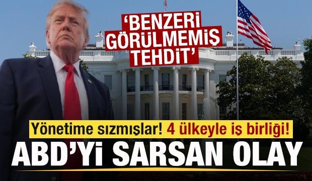 ABD'yi sarsan olay! Y&ouml;netime sızmışlar! 4 &uuml;lkeyle iş birliği! 'Benzeri g&ouml;r&uuml;lmemiş tehdit'