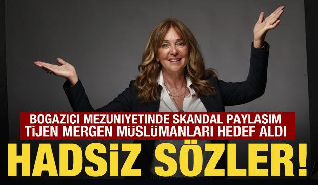 Boğazi&ccedil;i mezuniyetinde skandal paylaşım: Tijen Mergen, M&uuml;sl&uuml;manlara nefret kustu