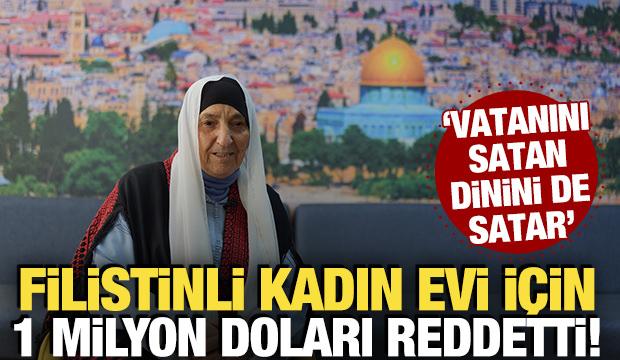 Filistinli kadın evi i&ccedil;in 1 milyon dolarlık teklifi reddetti!