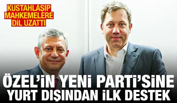 &Ouml;zg&uuml;r &Ouml;zel'in YENİ Parti'sine yurt dışından ilk destek