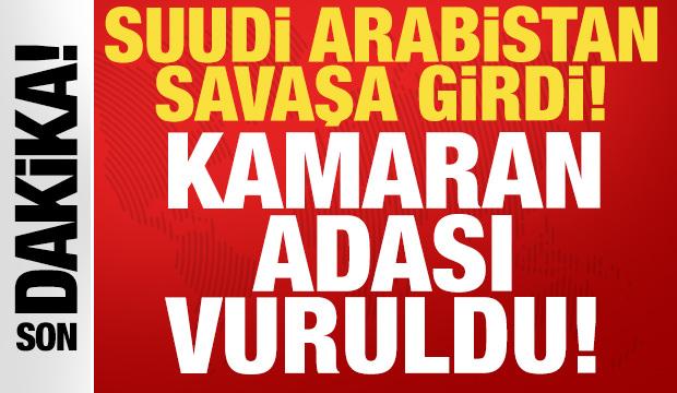Suudi Arabistan savaşa girdi: Kamaran Adası'nı vurdular