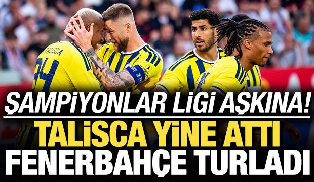 Devler Ligi aşkına! Talisca attı, Fenerbah&ccedil;e turladı