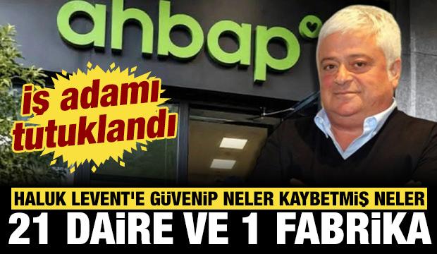 Haluk Levent'e g&uuml;venip 21 daire ile 1 fabrikayı devretti: İş adamı tutuklandı!