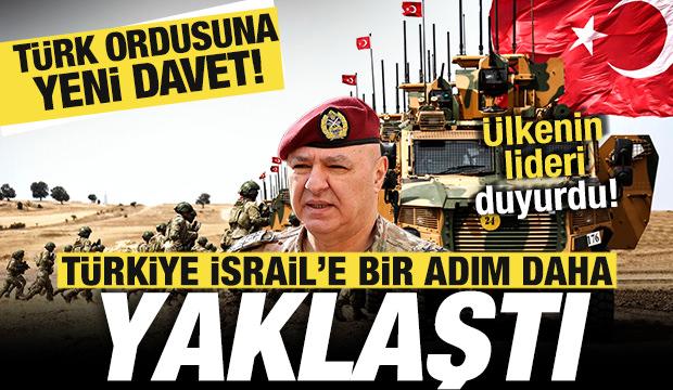 T&uuml;rkiye, İsrail'e bir adım daha yaklaştı! &Uuml;lkenin lideri duyurdu! T&uuml;rk ordusuna yeni davet